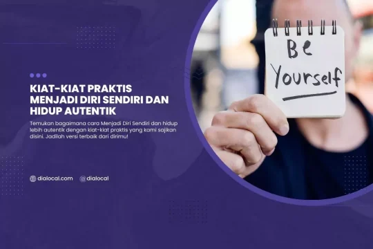 Kiat Kiat Praktis Menjadi Diri Sendiri Dan Hidup Autentik