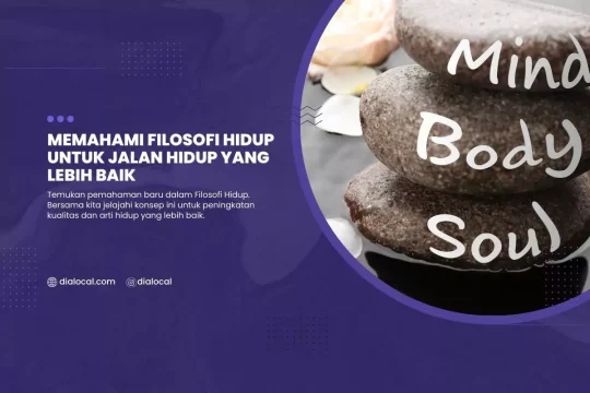 Memahami Filosofi Hidup Untuk Jalan Hidup Yang Lebih Baik