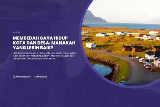 Membedah Gaya Hidup Kota Dan Desa Manakah Yang Lebih Baik?