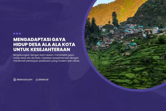 Mengadaptasi Gaya Hidup Desa Ala Ala Kota Untuk Kesejahteraan