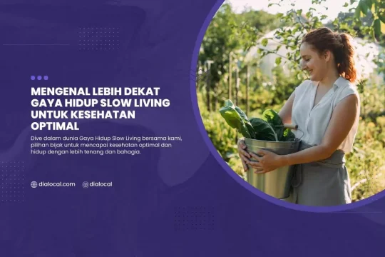 Mengenal Lebih Dekat Gaya Hidup Slow Living Untuk Kesehatan Optimal