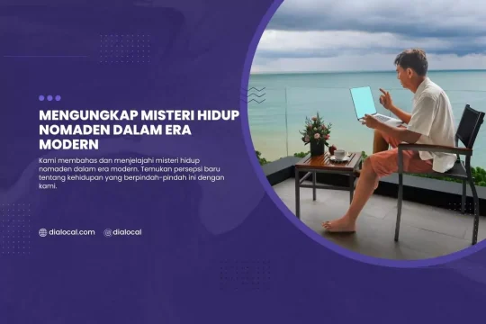 Mengungkap Misteri Hidup Nomaden Dalam Era Modern