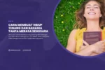Cara Membuat Hidup Tenang Dan Bahagia Tanpa Merasa Sengsara