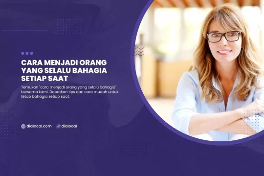 Cara Menjadi Orang Yang Selalu Bahagia Setiap Saat