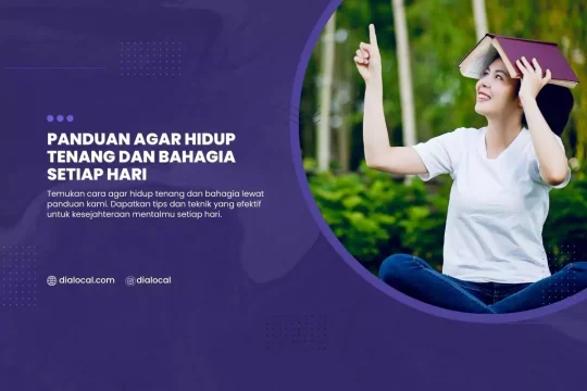 Panduan Agar Hidup Tenang Dan Bahagia Setiap Hari