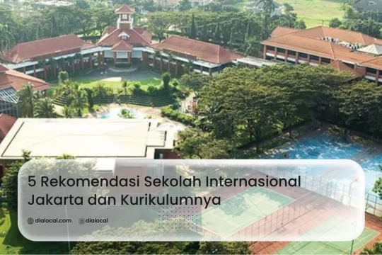 5 Rekomendasi Sekolah Internasional Jakarta dan Kurikulumnya
