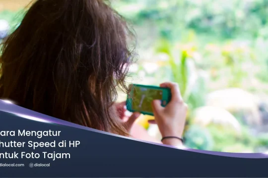 Cara Mengatur Shutter Speed di HP untuk Foto Tajam